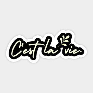 C'est la vie. Sticker